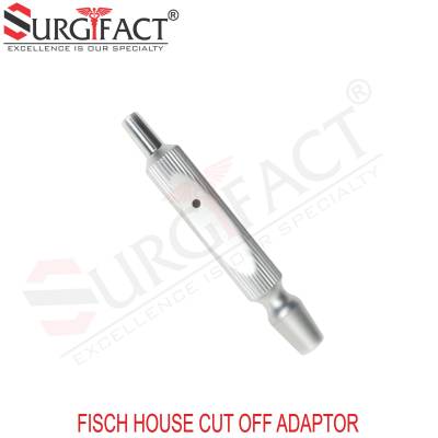 Fisch House Cut Off Adaptor - ENT Instruments
